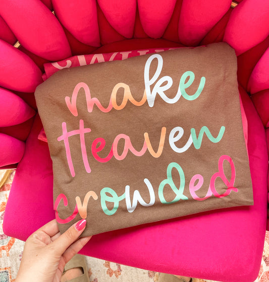 Make heaven crowded graphic tee {comfort colors} ☻