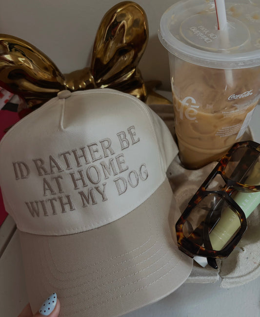 I’d rather be with my dog embroidered hat